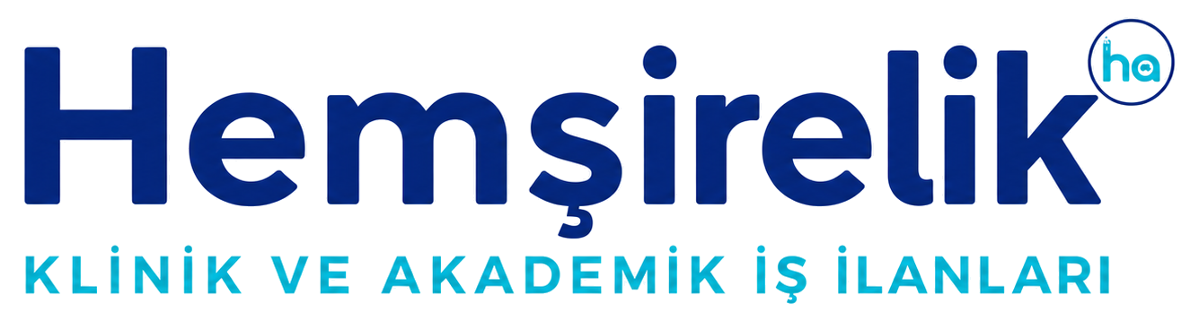 Hemşirelik Klinik ve Akademik İş İlanları